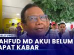 Mahfud-MD-Akui-Belum-Dapat-Kabar.jpg