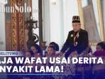 Raja-Keraton-Solo-Wafat-Ini-Kronologi-dan-Riwayat-Penyakitnya.jpg
