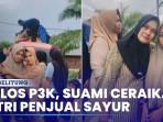 Suami-Ceraikan-Istri-Penjual-Sayur-Usai-Lolos-PPPK-Kisahnya-Viral-Lagi.jpg