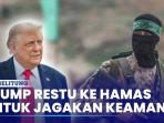 Trump-Moderatkan-Pandangan-Setujui-Peran-Keamanan-Hamas-di-Gaza.jpg