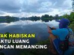 awak-habiskan-waktu-luang-dengan-memancing.jpg