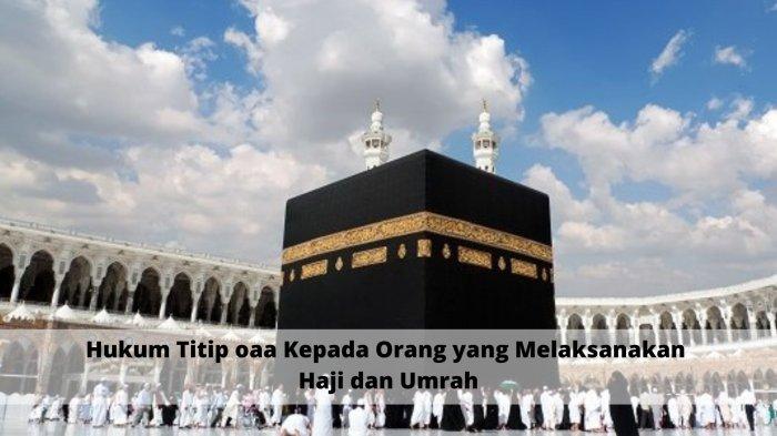 Tak Perlu Travel Lagi! Umrah Mandiri Dilegalkan, Simak Syaratnya Sebelum Berangkat