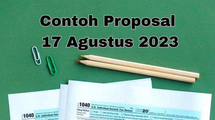 Contoh Proposal Kegiatan Lomba 17 Agustus 2023, Bisa untuk Sekolah, RT, Karang Taruna dan Desa