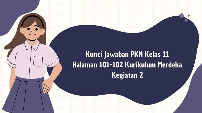 Kunci Jawaban Bahasa Indonesia Kelas 11 Halaman 101-102 Kurikulum ...