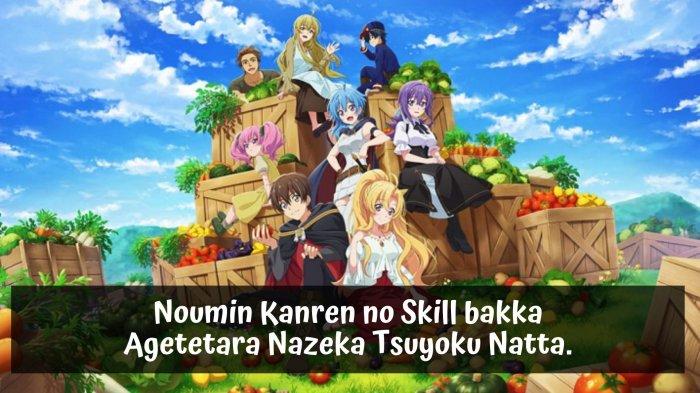 Link Nonton Noumin Kanren no Skill Bakka Agetetara Naze ka Tsuyoku Natta Episode 4 Sub Indo