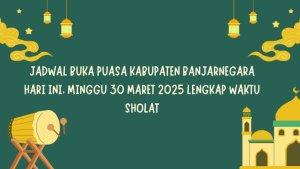 Jadwal-Buka-Puasa-Kabupaten-Banjarnegara-Hari-ini-Minggu-30-Maret-2025-Lengkap-Waktu-Sholat.jpg