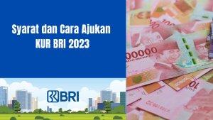 KUR-BRI-2023-Jenis-jenis-Syarat-dan-Cara-Pengajuan-Pinjaman-Modal-Usaha.jpg