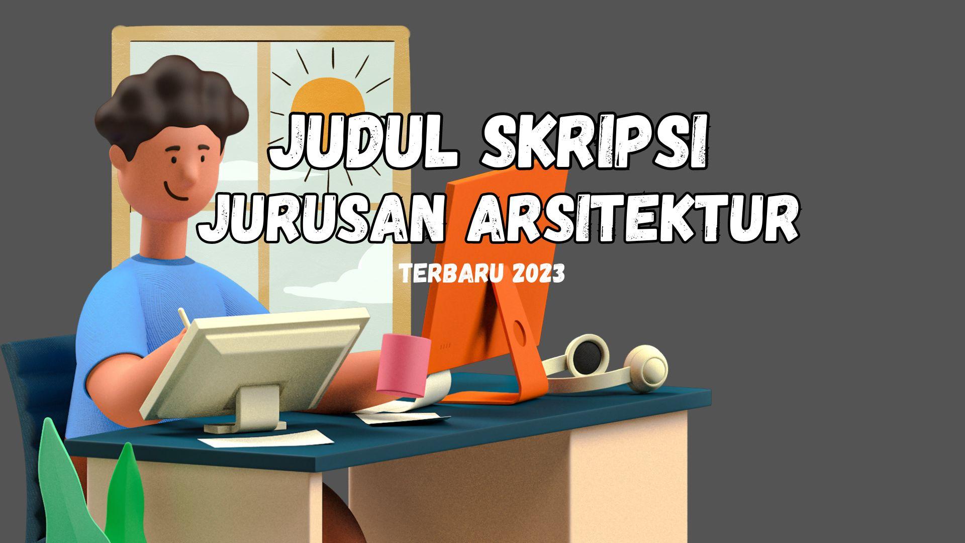 150-Contoh-Judul-Skripsi-Jurusan-Arsitektur-Untuk-Ide-dan-Inspirasi.jpg