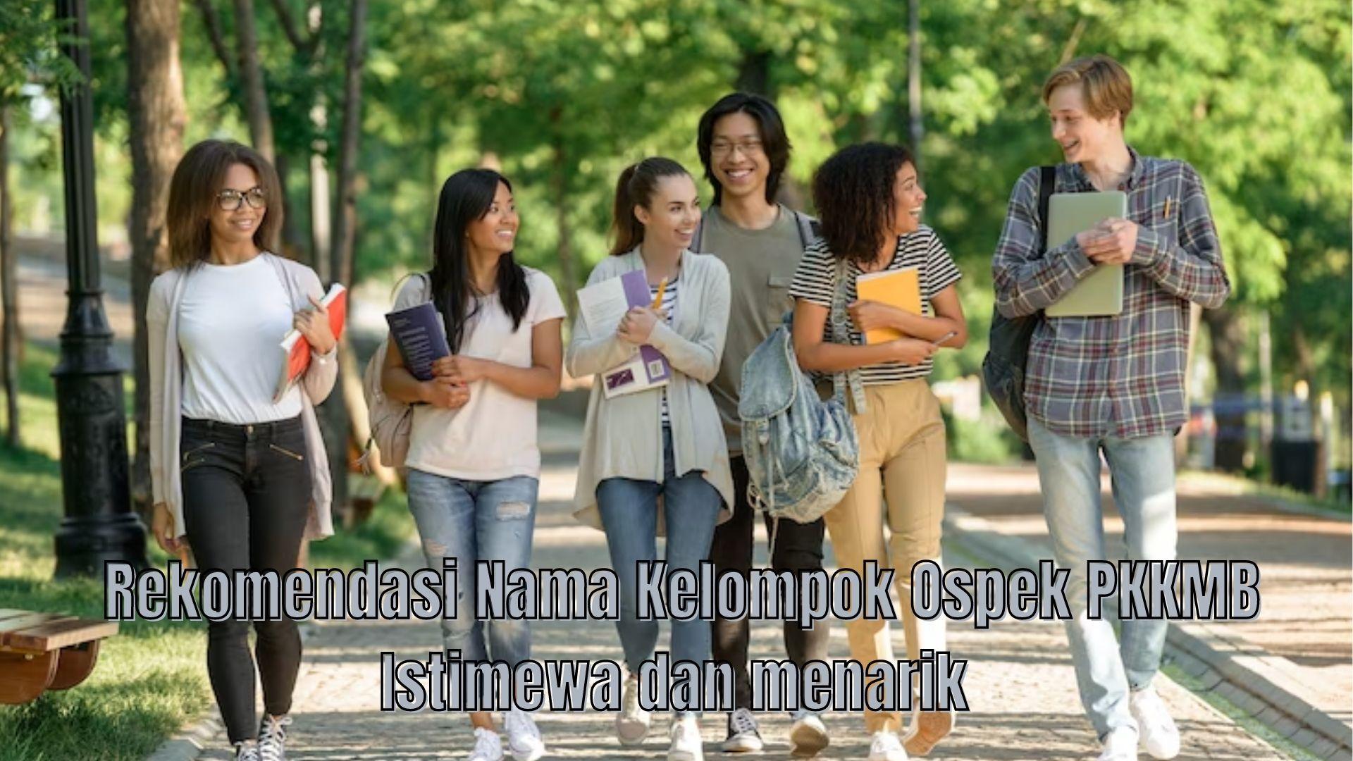 150-Inspirasi-Nama-Kelompok-Ospek-Istimewa-dan-Menarik.jpg