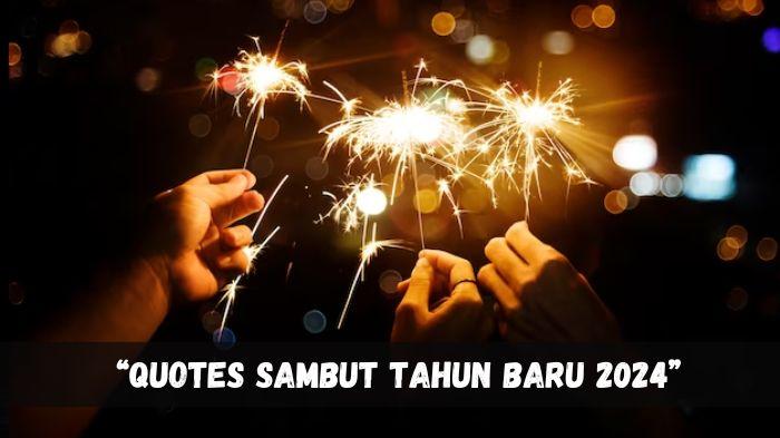 30-Quotes-Sambut-Tahun-Baru-2024-Simple-dan-Penuh-Semangat.jpg
