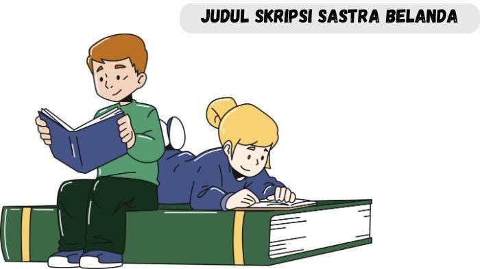 50-Contoh-Judul-Skripsi-Sastra-Belanda-Terbaru-Cocok-untuk-Dijadikan-Inspirasi-Penelitian.jpg