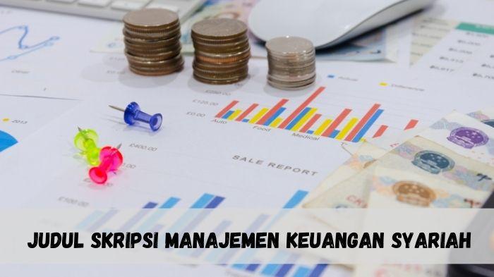 65-Contoh-Judul-Skripsi-Manajemen-Keuangan-Syariah-Terbaru-Lengkap-dengan-Metode-Penelitian.jpg
