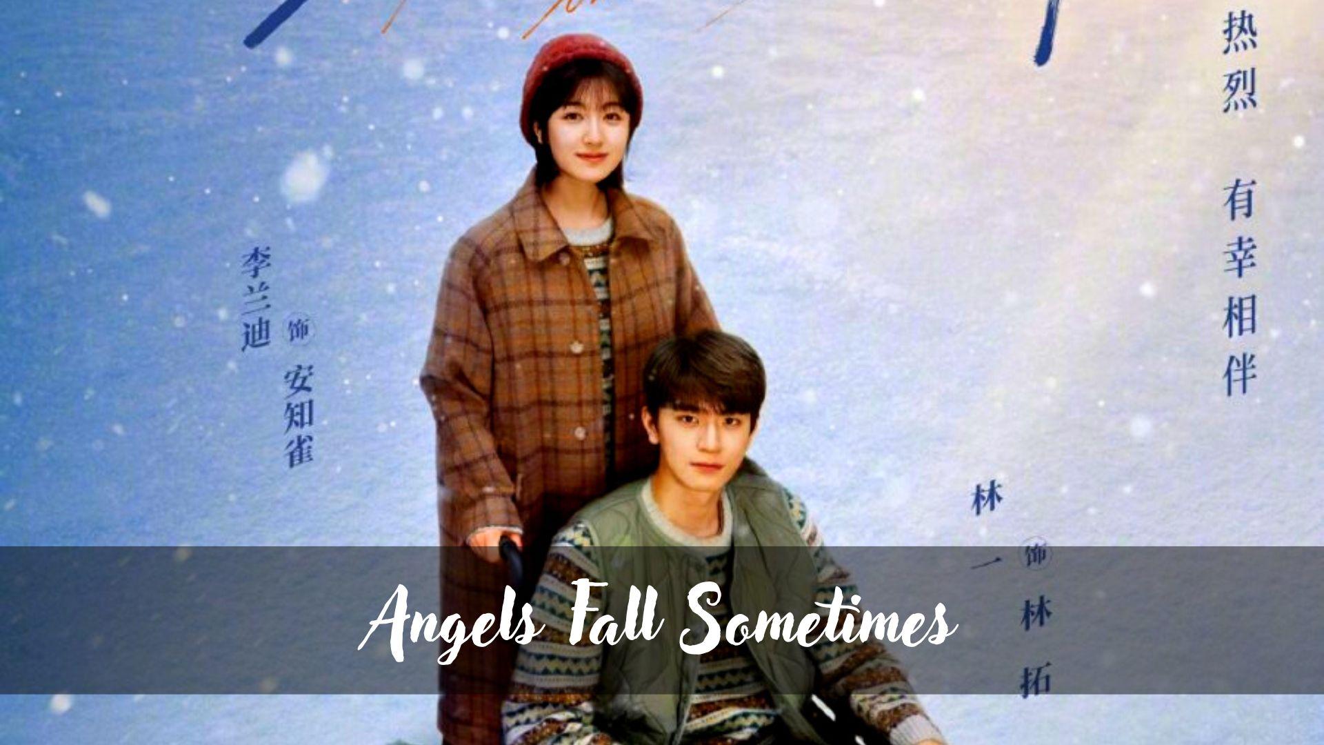 Sinopsis Angels Fall Sometimes, Drama China 2023 yang Diperankan Lin Yi dan Landi Li