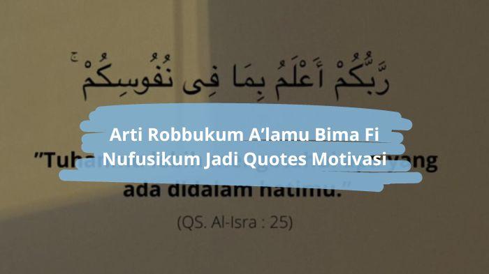 Arti-Rabbukum-Alamu-Bima-Fi-Nufusikum-Sering-Jadi-Quotes-Motivasi.jpg