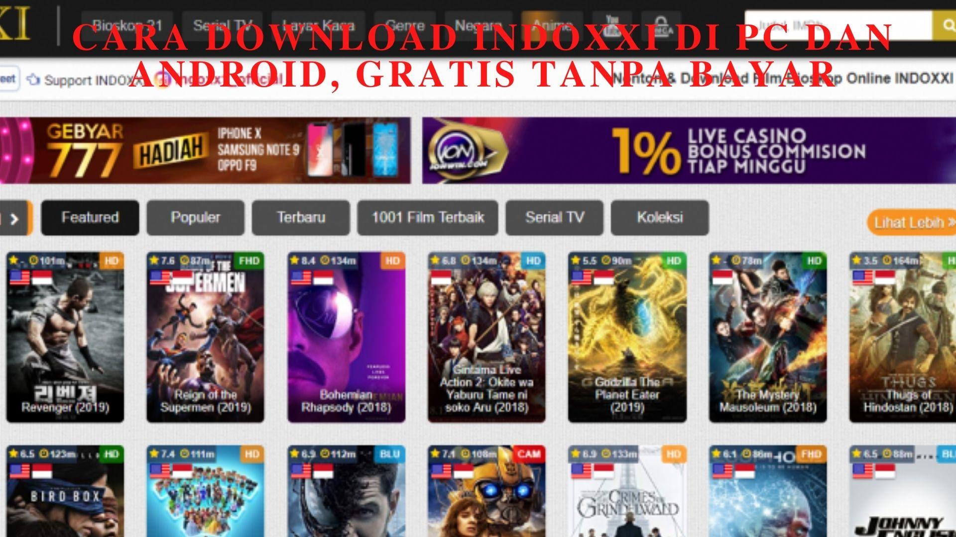 Cara Download IndoXXI di PC dan Android, Gratis Tanpa Bayar