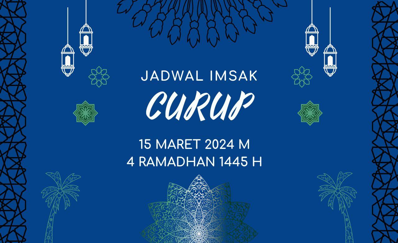 Jadwal Imsak Curup Hari Ini 15 Maret 2024 Kemenag, Rejang Lebong Sekitarnya 4 Ramadhan 1445 H
