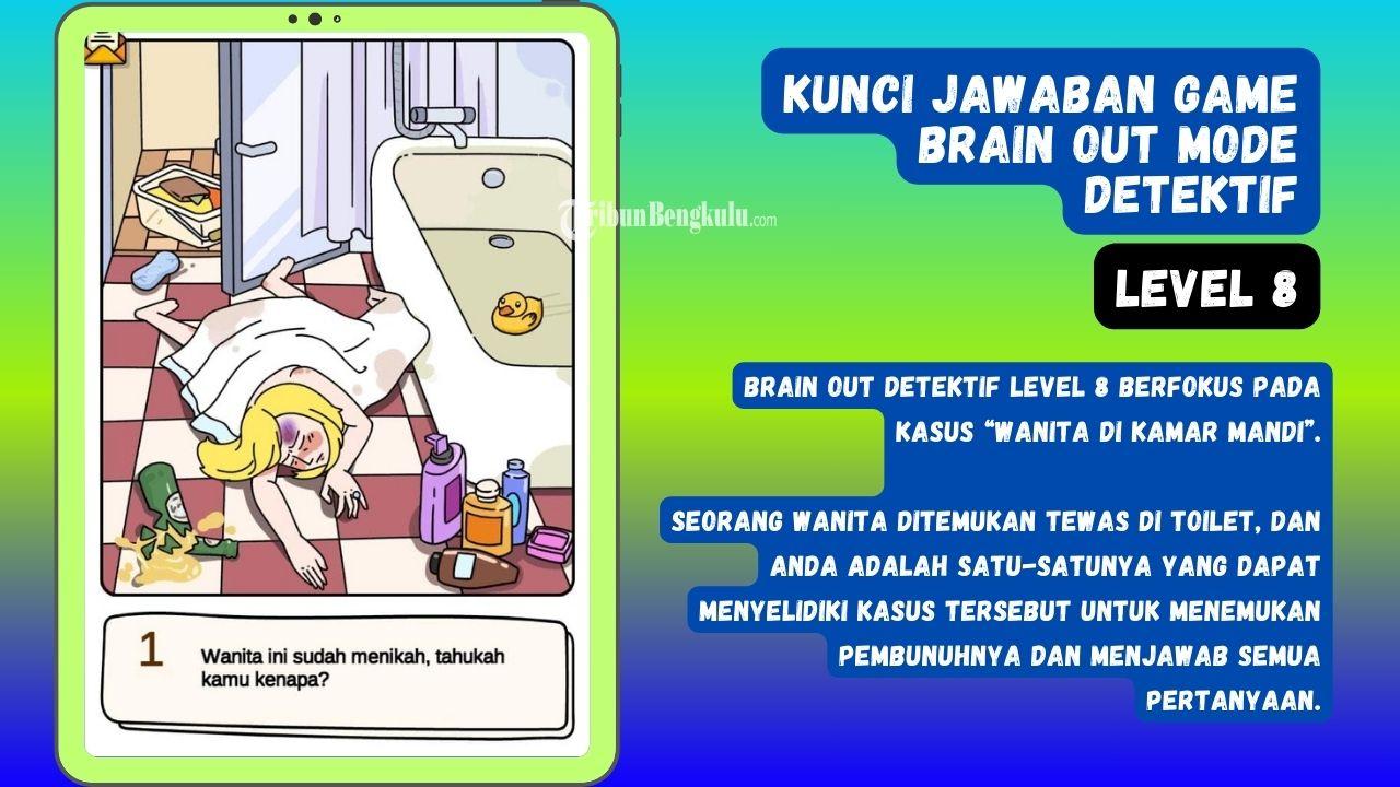Inilah-kunci-jawaban-game-Brain-Out-Detektif-level-8-Wanita-di-Kamar-Mandi.jpg