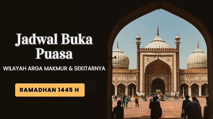 Jadwal-Buka-Puasa-Arga-Makmur-14-Maret-2024-Lengkap-Waktu-Imsak-dan-Sholat-5-Waktu.jpg