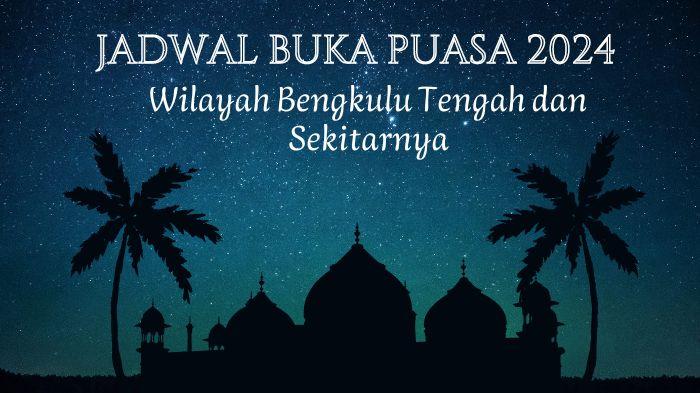 Jadwal-Buka-Puasa-Bengkulu-Tengah-Hari-Ini-13-Maret-2024-Lengkap-Waktu-Imsak-dan-Sholat-29-Hari.jpg