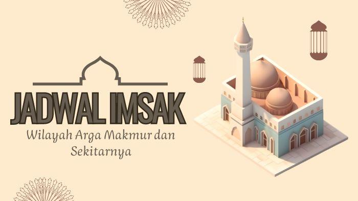 Jadwal-Imsak-Arga-Makmur-Hari-Ini-Bengkulu-Utara-14-Maret-2024-Lengkap-waktu-Sholat-dan-Buka-Puasa.jpg