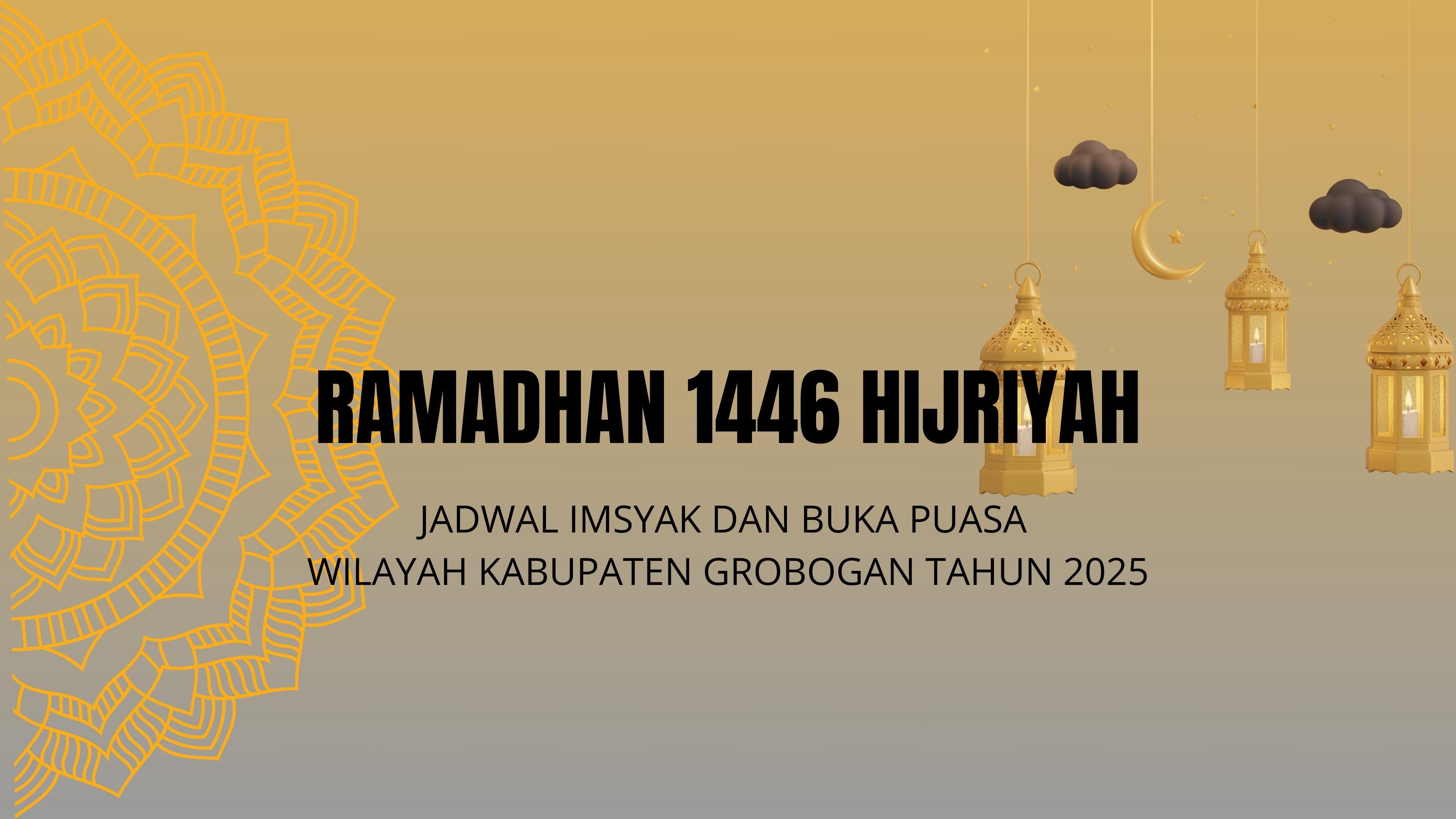 Jadwal Imsak dan Buka Puasa Ramadan1446 H di Kabupaten Grobogan Selama Maret 2025