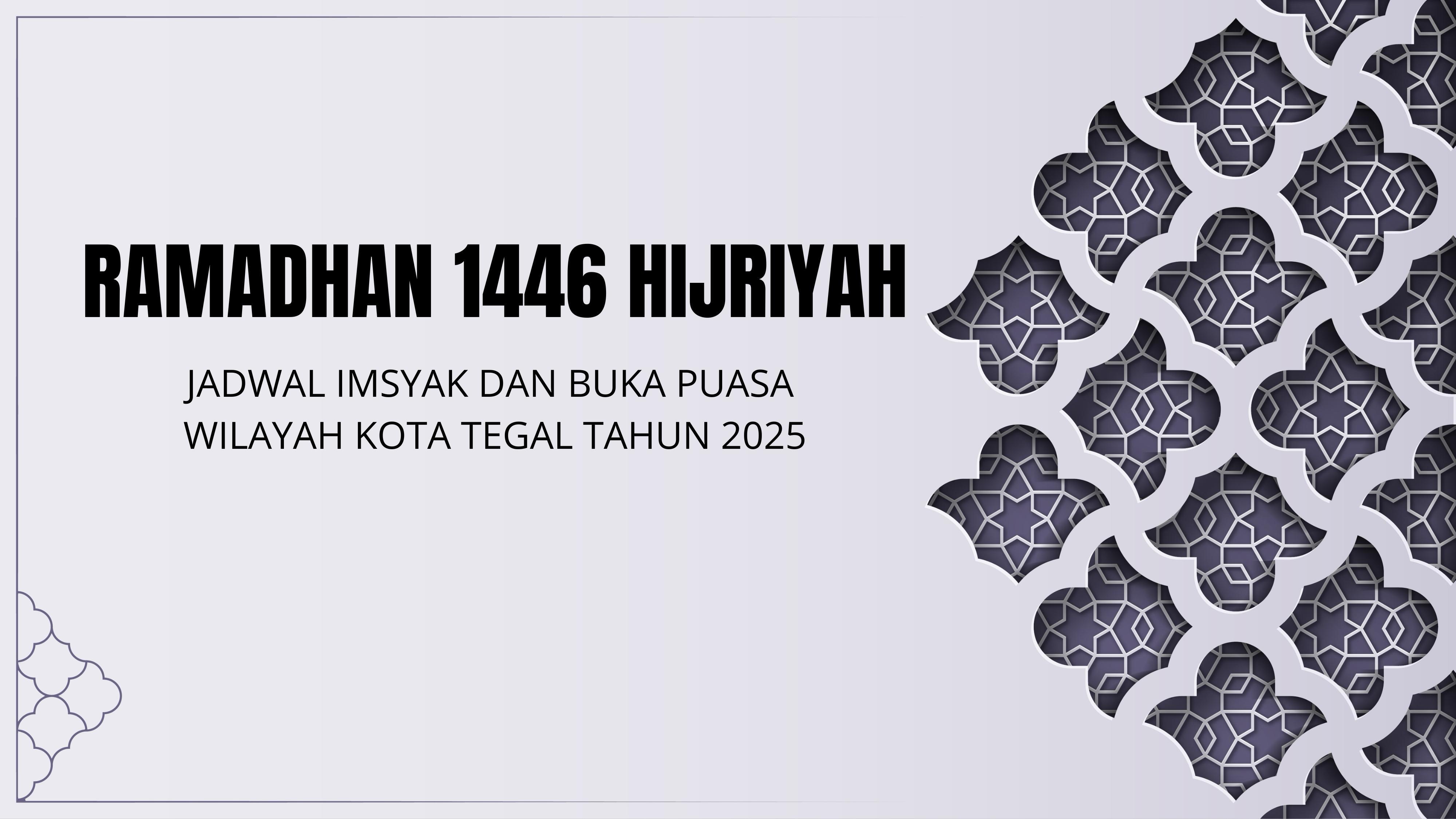 Jadwal Imsak dan Buka Puasa Ramadan 2025 Kota Tegal Jateng, Lengkap dengan Waktu Subuh dan Maghrib