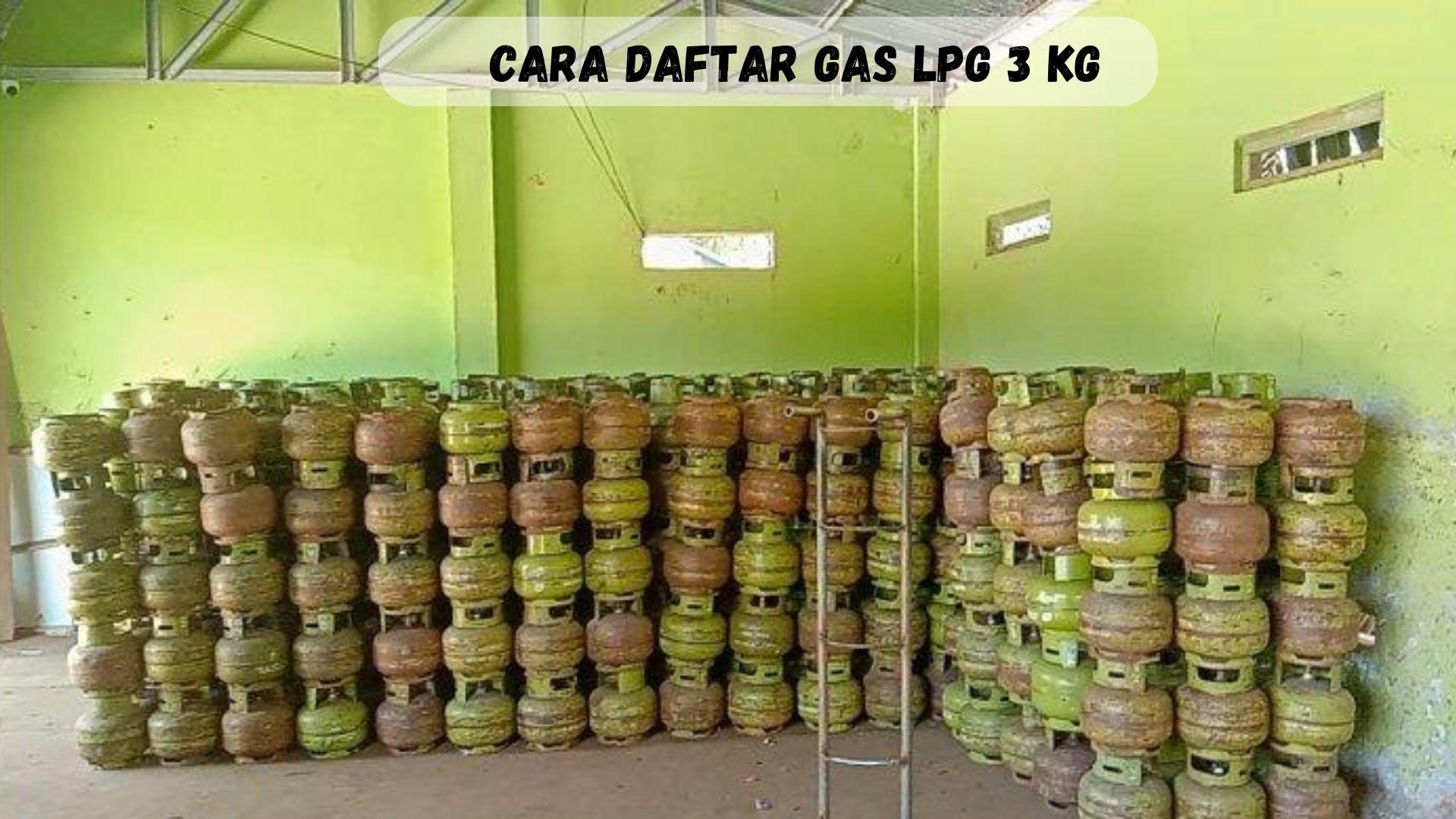 Kapan-Terakhir-Daftar-Pengguna-Gas-LPG-3-Kg-Ini-Jadwal-dan-Cara-Daftarnya-Hanya-Perlu-KTP.jpg