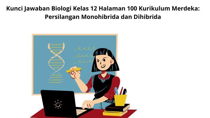 Kunci-Jawaban-Biologi-Kelas-12-Halaman-100-Kurikulum-Merdeka-Persilangan-Monohibrida-dan-Dihibrida.jpg