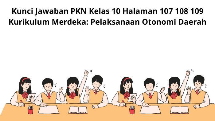 Kunci-Jawaban-PKN-Kelas-10-Halaman-107-108-109-Kurikulum-Merdeka.jpg