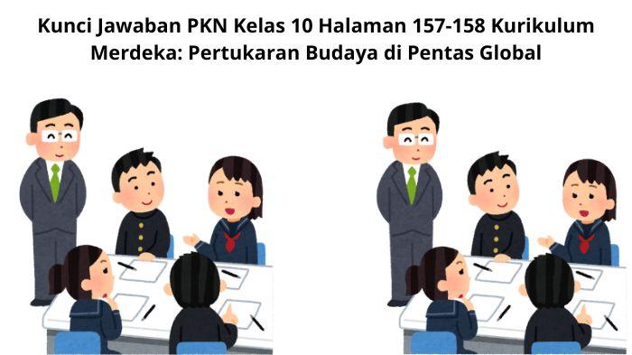 Kunci-Jawaban-PKN-Kelas-10-Halaman-157-158-Kurikulum-Merdeka.jpg