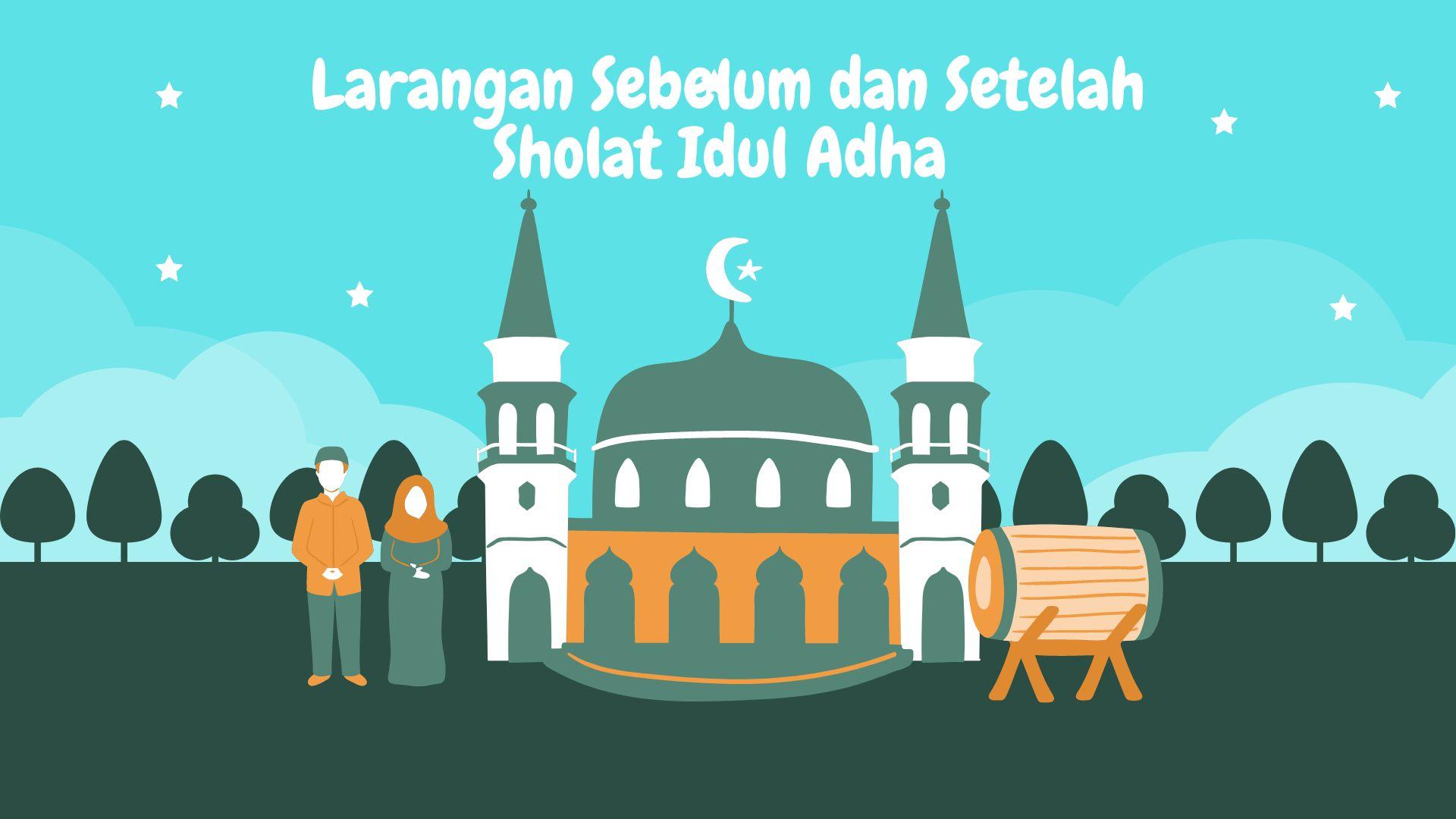 Larangan-Sebelum-dan-Setelah-Sholat-Idul-Adha-yang-Wajib-Umat-Muslim-Ketahui.jpg