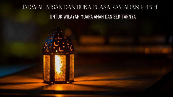 Ramadan-2024-Jadwal-Imsak-dan-Buka-Puasa-13-Maret-2024-untuk-Wilayah-Muara-Aman-dan-Sekitarnya.jpg