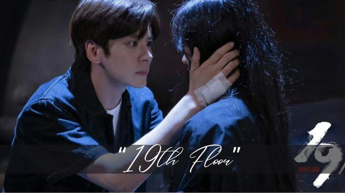 Tamat! Ini Link Nonton Drama China 19th Floor Sub Indo, Drachin yang Diperankan Wei Zhe Ming