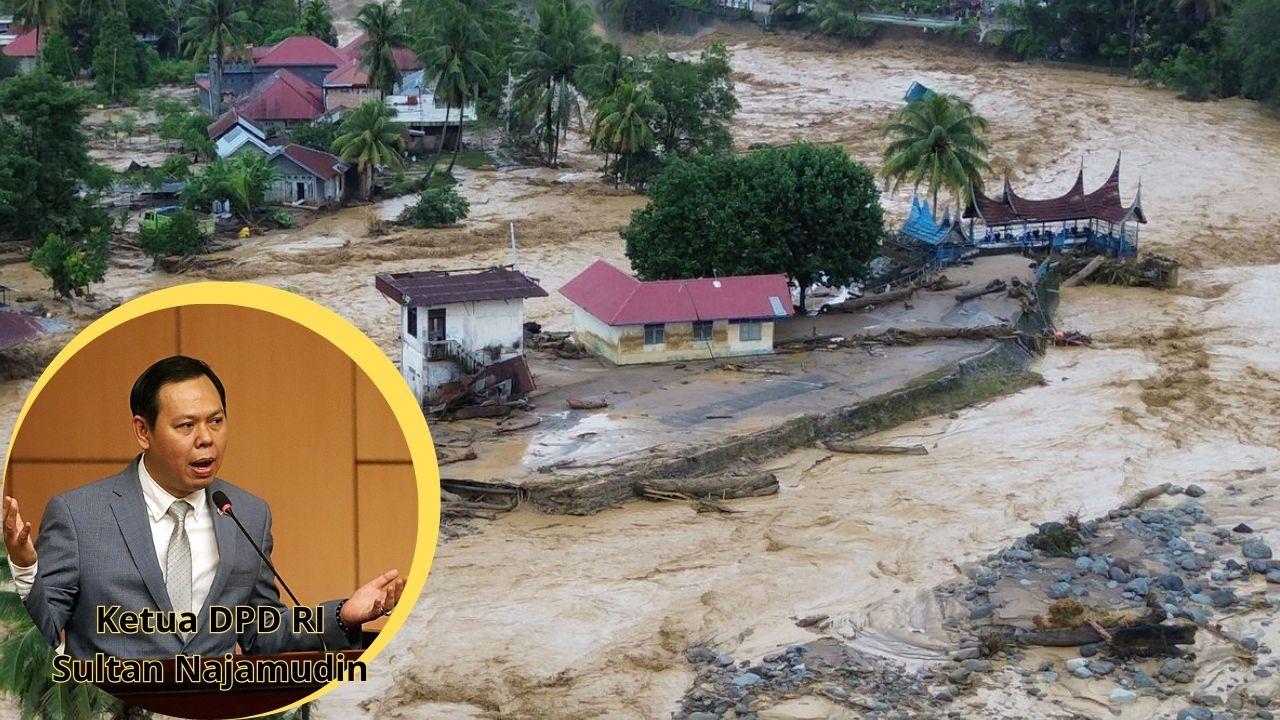 Ketua DPD RI Sultan Najamudin Desak Pemerintah Tetapkan Banjir di Sumatera Sebagai Bencana Nasional