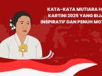 50-Kata-Kata-Mutiara-Hari-Kartini-2025-yang-Bijak-Inspiratif-dan-Penuh-Motivasi.jpg