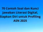 70-Contoh-Soal-dan-Kunci-Jawaban-Literasi-Digital-Siapkan-Diri-untuk-Profiling-ASN-2025.jpg