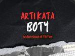 Arti-Kata-Boty-Istilah-Gaul-yang-Sering-Muncul-Dalam-Konten-dan-Komentar-di-TikTok.jpg