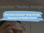 Arti-Kata-Counter-Dalam-Bahasa-Gaul-di-Media-Sosial.jpg