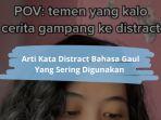 Arti-Kata-Distract-Dalam-Bahasa-Gaul-di-Medsos.jpg