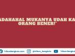 Arti-Kata-Padahal-Mukanya-Udah-Kaya-Orang-Bener-Jokes-yang-Sering-Muncul-di-TikTok.jpg
