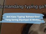 Arti-Kata-Typing-Bahasa-Gaul-di-Media-Sosial.jpg