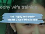 Arti-Trophy-Wife-Dalam-Bahasa-Gaul.jpg