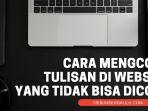 Cara-Mengcopy-Tulisan-di-Website-yang-Tidak-Bisa-Dicopy.jpg