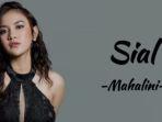 Inilah-cara-mendowload-lagu-Sial-yang-dipopulerkan-Mahalini-lengkap-dengan-lirik-dan-kunci-gitar.jpg