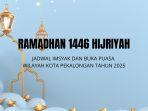 Jadwal-Imsak-dan-Buka-Puasa-Ramadan-2025-untuk-Kota-Pekalongan-Panduan-Waktu-Berbuka-dan-Sahur.jpg