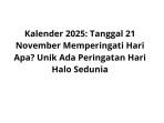 Kalender-2025-Tanggal-21-November-Memperingati-Hari-Apa-Unik-Ada-Peringatan-Hari-Halo-Sedunia.jpg
