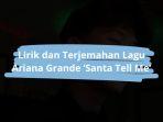 Lirik-dan-Terjemahan-Lagu-Santa-Tell-Me-Yang-Viral-di-TikTok.jpg