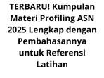TERBARU-Kumpulan-Materi-Profiling-ASN-2025-Lengkap-dengan-Pembahasannya-untuk-Referensi-Latihan.jpg