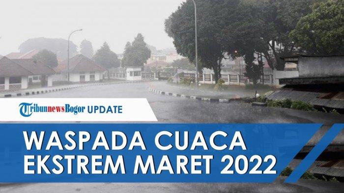 Info Cuaca Jumat, 25 Maret 2022, BMKG: Waspada 21 Wilayah Berpotensi Diguyur Hujan Lebat