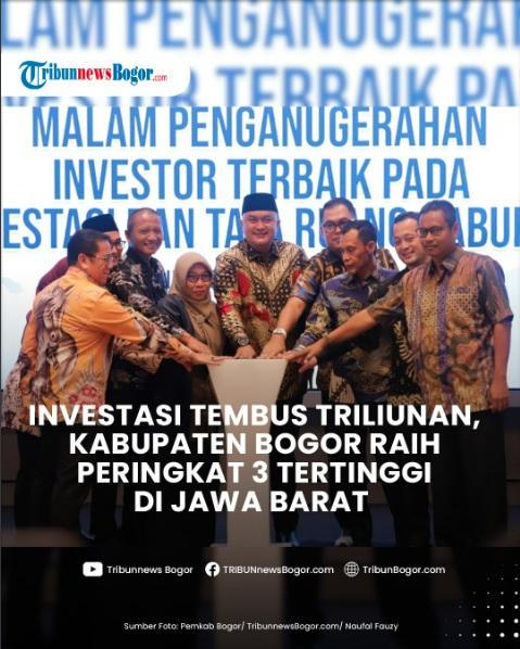 investasi tembus triliunan, Kabupaten Bogor raih peringkat 3 tertinggi di Jawa Barat